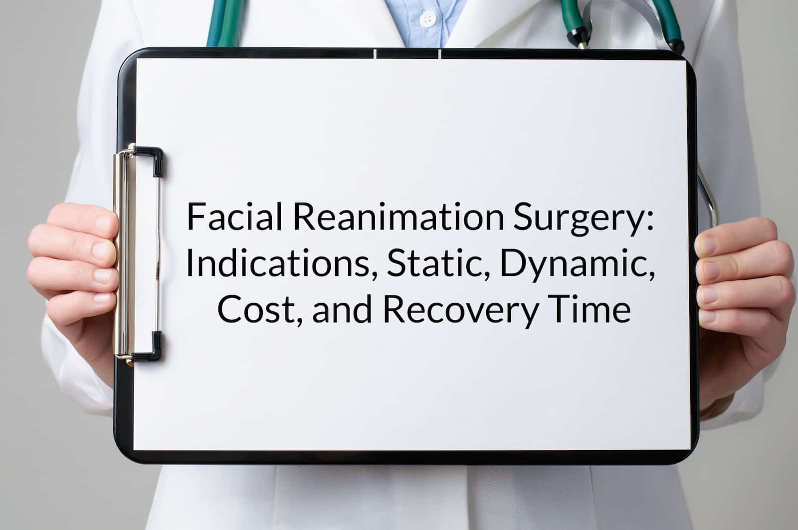 Facial Reanimation Surgery Indications, Static, Dynamic, Cost, and